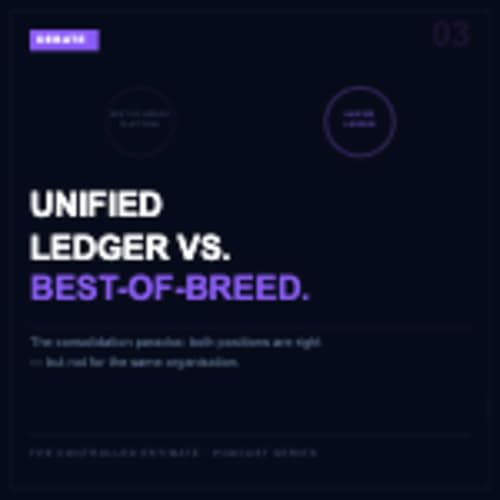 Series 11 - The Debate: The Consolidation Paradox: Unified Ledger vs. Best-of-Breed &mdash; The Strategic Architecture Debate for Group Finance Leaders