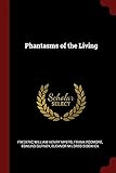 Phantasms of the Living