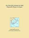 The 2016-2021 Outlook for Bulk Disposable Diapers in Japan