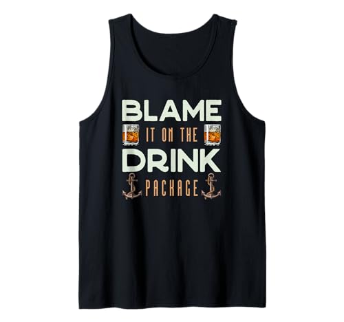 Blame It On The Drink Package Funny Cruise Tank Top