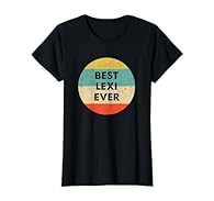This Lexi Shirt / Design is the perfect Apparel Idea for anyone named Lexi. Personalized, Custom name shirt for Women. Funny Lexi Name Definition TShirt Apparel. This Best Lexi Ever T-Shirt, for anyone named Lexi. Apparel for Lexi. Lightweight, Class...