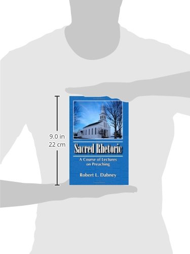 Sacred Rhetoric: A Course of Lectures on Preaching