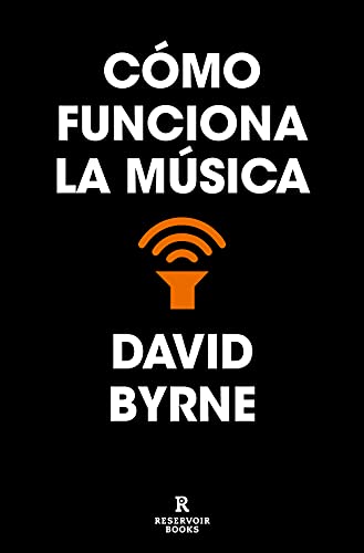 Cómo funciona la música (Reservoir Narrativa)