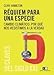 Requiem para una especie / Requiem for a species: Cambio Climatico: Por Que Nos Resistimos a La Verdad (Calves Del Siglo Xxi) (Spanish Edition)