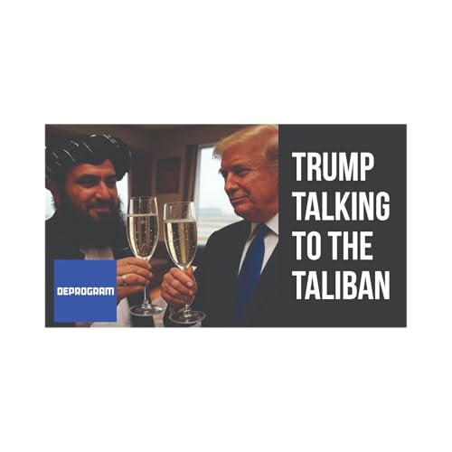 Page de couverture de Deprogram with Ted Rall and John Kiriakou: Trump Talking to the Taliban