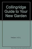 Collingridge Guide to Your New Garden 0600395189 Book Cover