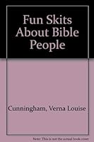 Fun Skits About Bible People 0874036356 Book Cover