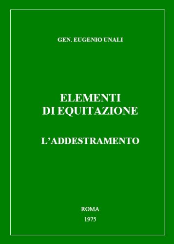 ELEMENTI DI EQUITAZIONE. L’ADDESTRAMENTO (Italian Edition)