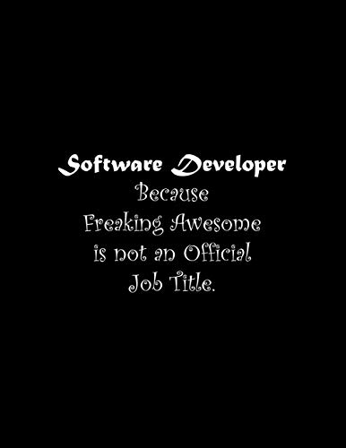 Software Developer Because Freaking Awesome is not an Official Job Title: Line Notebook Handwriting Practice Paper Workbook