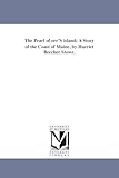 The pearl of Orr's Island: a story of the coast of Maine