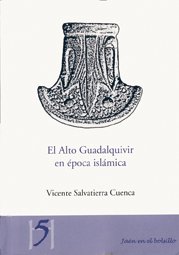 El alto Guadalquivir en época islámica (Jaén en el Bolsillo)