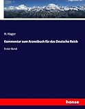  Kommentar zum Arzneibuch für das Deutsche Reich: Erster Band