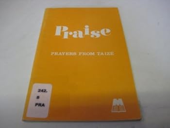 Paperback Praise - Prayers from Taize Book