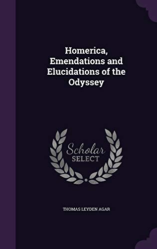 Homerica, Emendations and Elucidations of the Odyssey