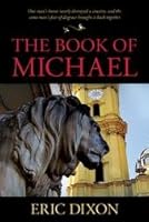 The Book of Michael: Confessions From the Last King of the World 1606439987 Book Cover
