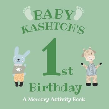 Baby Kashton's First Birthday: A Memory Activity Book