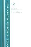 Code of Federal Regulations, Title 12 Banks and Banking 1-199, Revised as of January 1, 2021