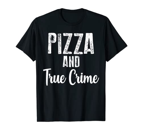 T-shirt « Pizza and True Crime » T-Shirt