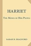 Harriet, the Moses of Her People