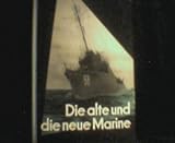  Die alte und die neue Marine — Text- Bildheft. 1 Farbtafel m. Dienstgradabzeichen