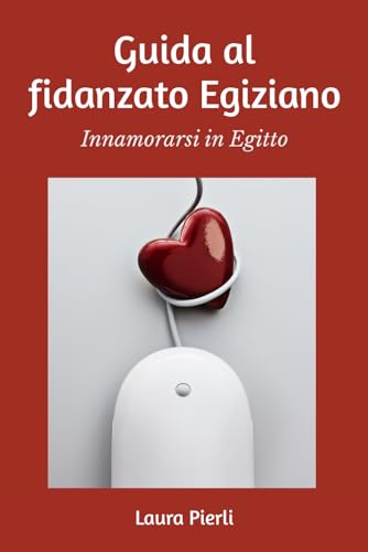 Guida al fidanzato Egiziano: Innamorarsi in Egitto