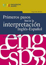 Primeros pasos hacia la interpretación Inglés-Español (Universitas, Band 4)