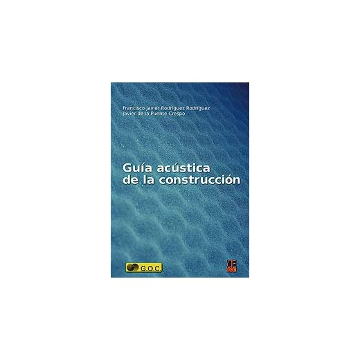 GUIA ACUSTICA DE LA CONSTRUCCION (SIN COLECCION)