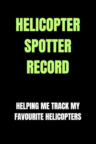 Helicopter Spotter Record: Helping me track my favourite helicopters