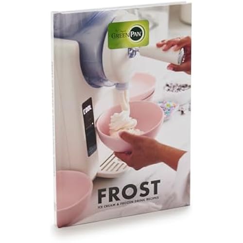 GreenPan Frost Ice Cream & Frozen Drink Recipe Book, 65+ Recipes, Quick Easy Tips, Slushies, Soft Serve, Sorbet, Margaritas, Milkshakes, Frozen Yogurt, Hardcover