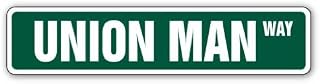 Union Man Street Sign Official Trade Labor Signs Member | Indoor/Outdoor | 18" Wide