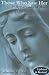 Those Who Saw Her: Apparitions of Mary, Updated and Revised