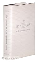 The Delaware Bar in the Twentieth Century B000F7VB2E Book Cover