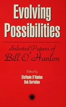 Evolving Possibilities: Selected Works of Bill O'Hanlon book cover
