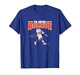 Bo Bichette - Ya Gotta Bolieve - New York Baseball T-Shirt