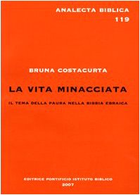 Paperback La Vita Minacciata: Il Tema Della Paura Nella Bibbia Ebraica [Italian] Book
