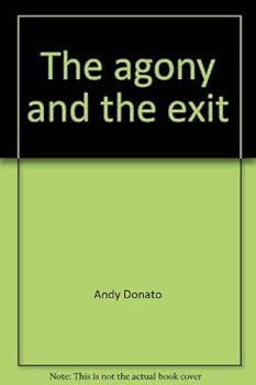 Paperback The agony and the exit: Donato's political cartoons Book
