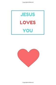 Paperback Unique "White" Notebook - "Jesus Loves You" - (100 Pages, Creative Design, Lined Notebook, Perfect For a Gift, Christian Notebook) Book