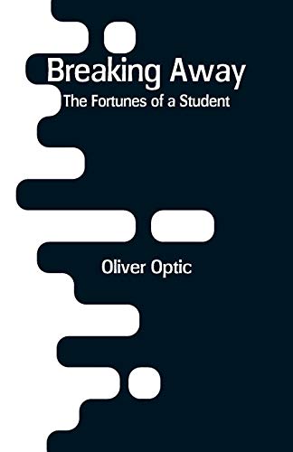Breaking Away: The Fortunes of a Student