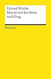 Mozart auf der Reise nach Prag: Novelle - Eduard Mörike