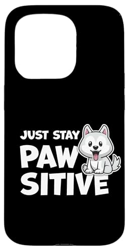 Just Stay Pawsitive 킢킢 |WeBu D X}zP[X iPhone 15 Pro p