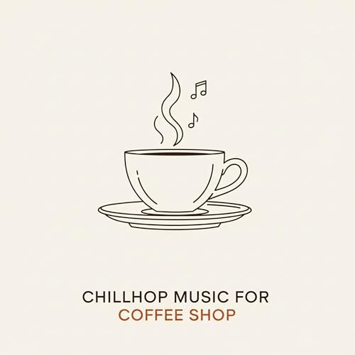Chillhop Music for Coffee Shop