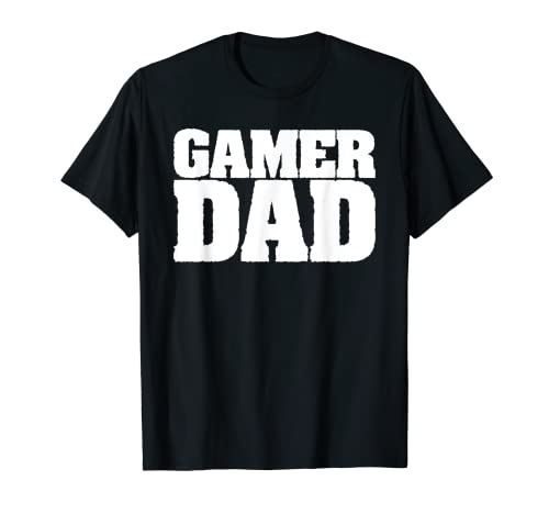 Gamer Dad! Funny Video Gaming Daddy Fathers Day Maglietta