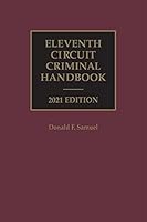 11th Circuit Criminal Handbook 2021 Edition 1522199950 Book Cover