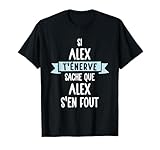 Cadeau Homme Humour Pr�nom Personnalis� Alex T-Shirt