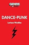  Dance-Punk (Genre: A 33 1/3 Series) (English Edition)
