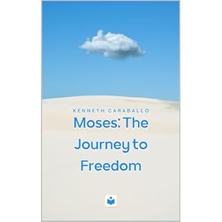 Moses: The Journey to Freedom Audiobook By Kenneth Caraballo-Gonzalez cover art