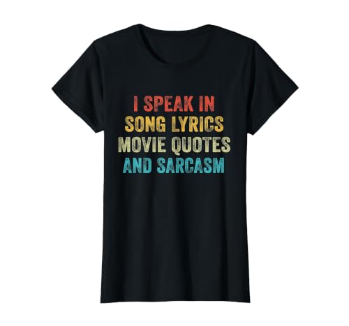 I Speak in Movie Quotes Lyrics and Sarcasm Vintage T-Shirt, Women, Black, Small