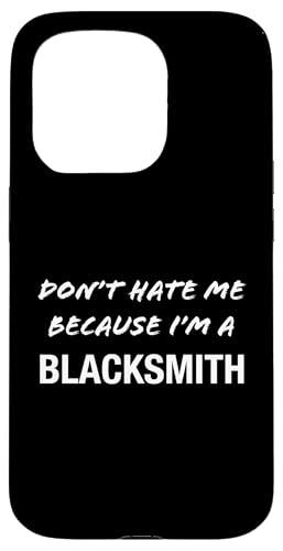 Don't Hate Me Because I'm a Blacksmith-Funny �X�}�z�P�[�X iPhone 15 Pro �p