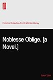  Noblesse Oblige. [a Novel.]