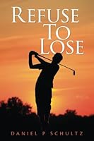 Refuse To Lose 1539460614 Book Cover